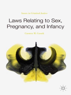 cover image of Laws Relating to Sex, Pregnancy, and Infancy